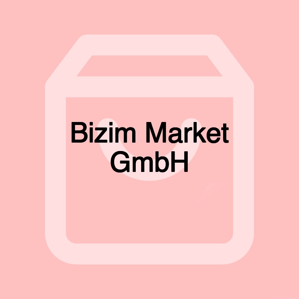 Bizim Market GmbH