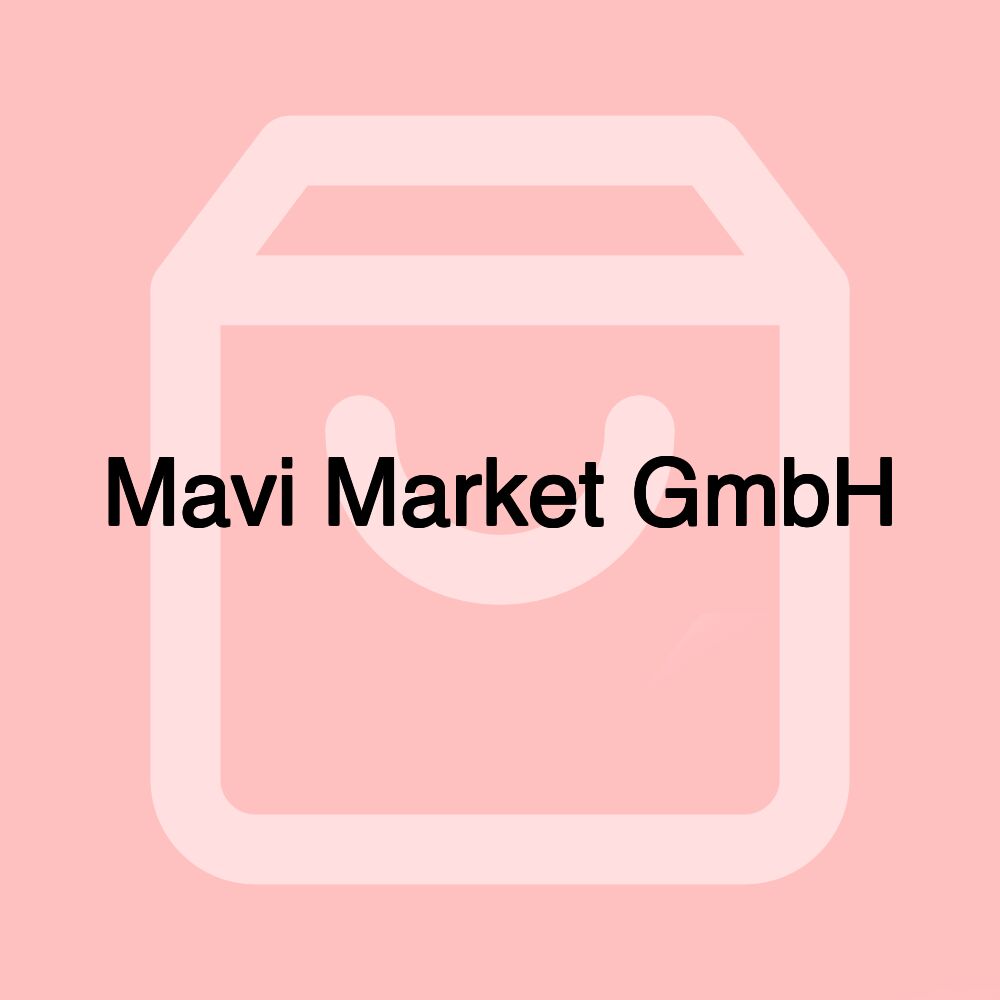 Mavi Market GmbH