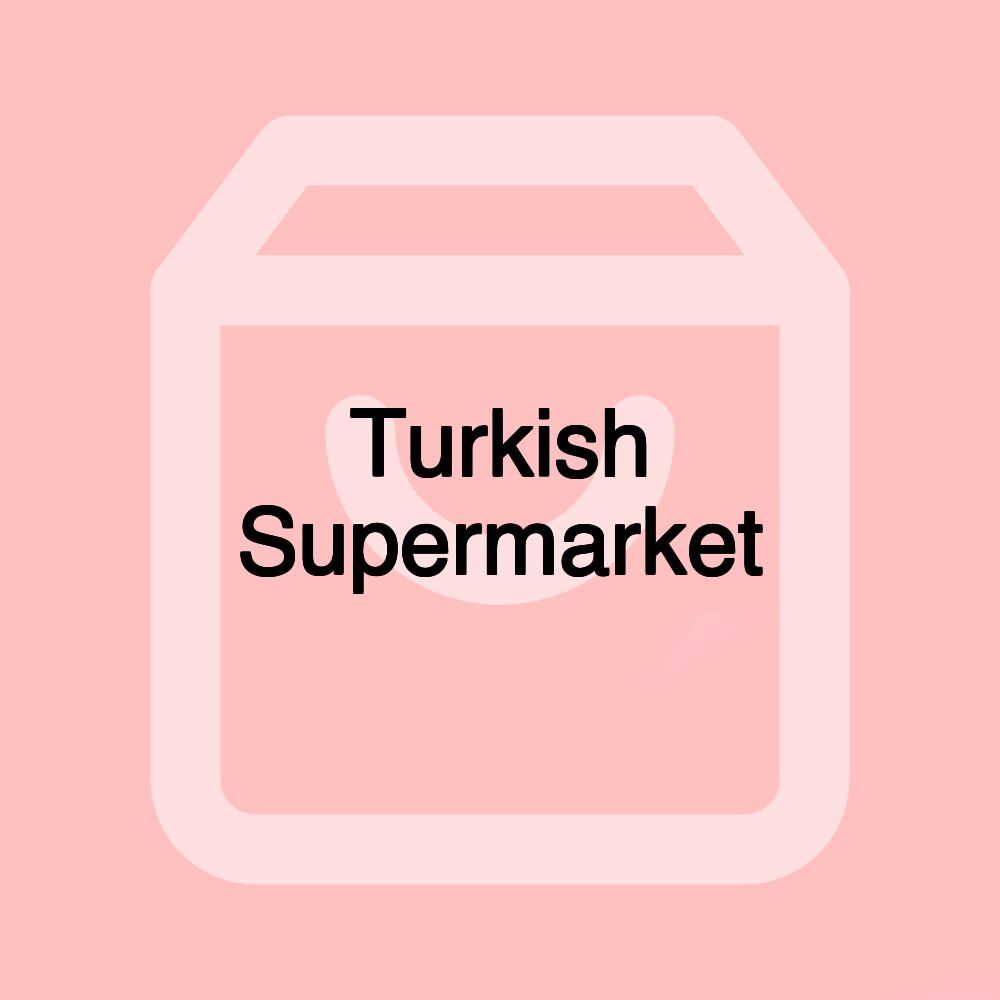 Turkish Supermarket