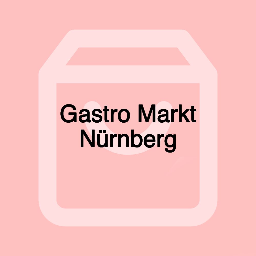 Gastro Markt Nürnberg