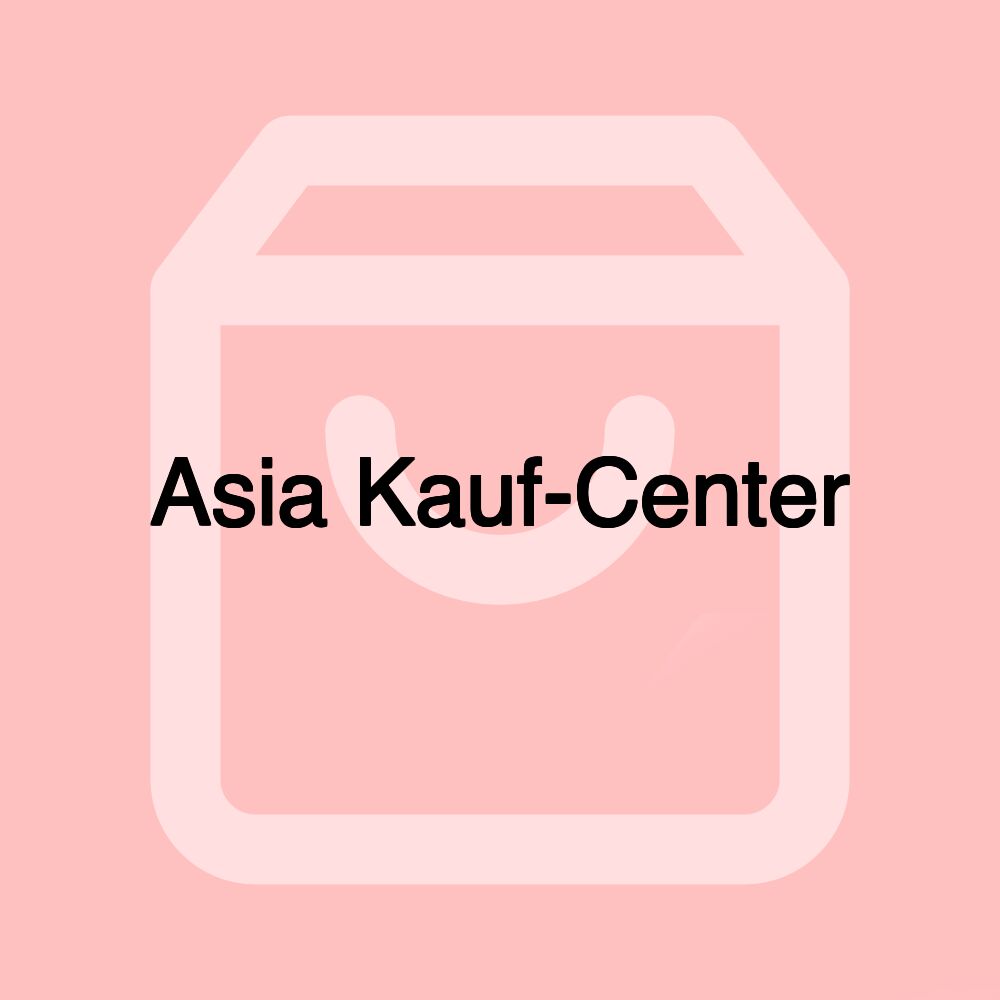 Asia Kauf-Center