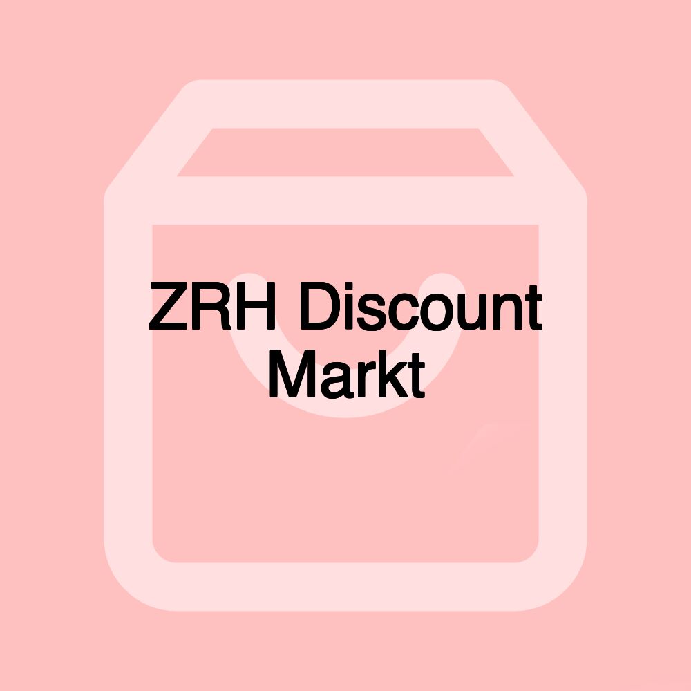 ZRH Discount Markt