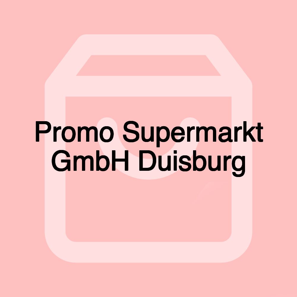 Promo Supermarkt GmbH Duisburg