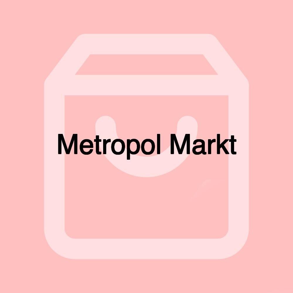 Metropol Markt