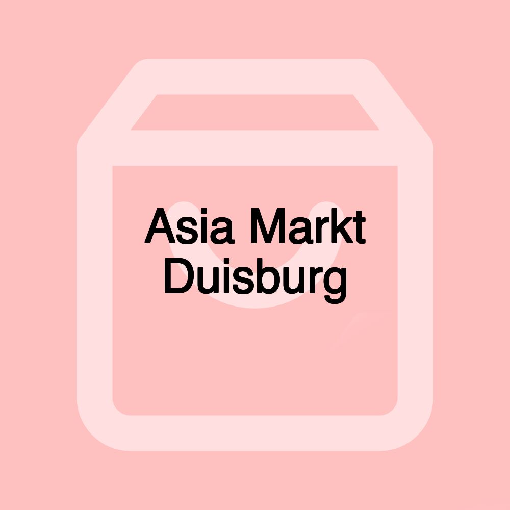 Asia Markt Duisburg