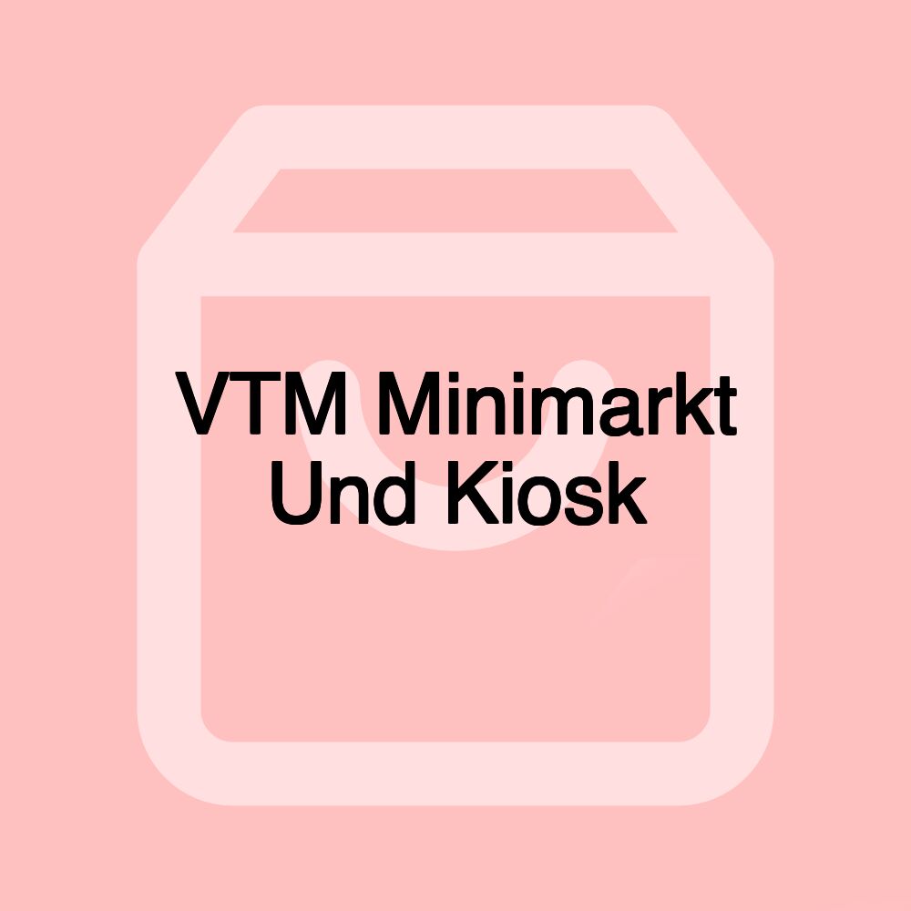 VTM Minimarkt Und Kiosk