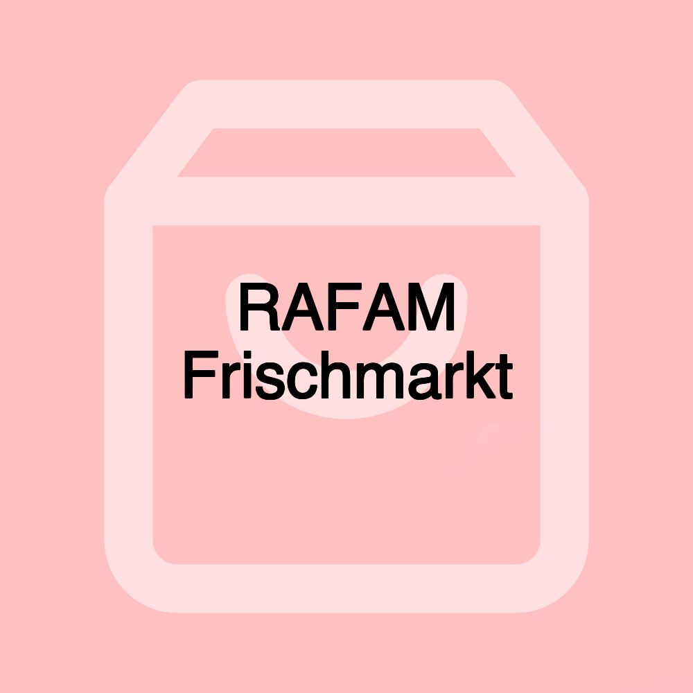 RAFAM Frischmarkt