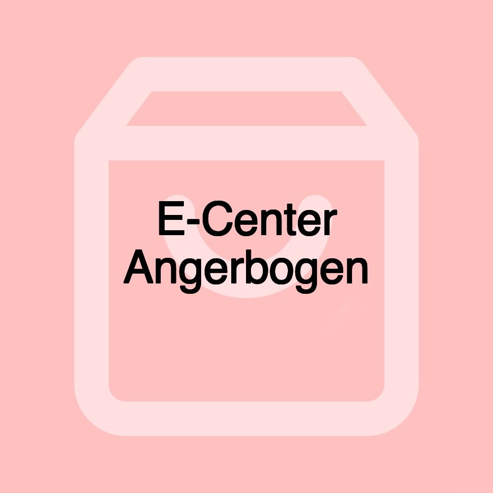 E-Center Angerbogen