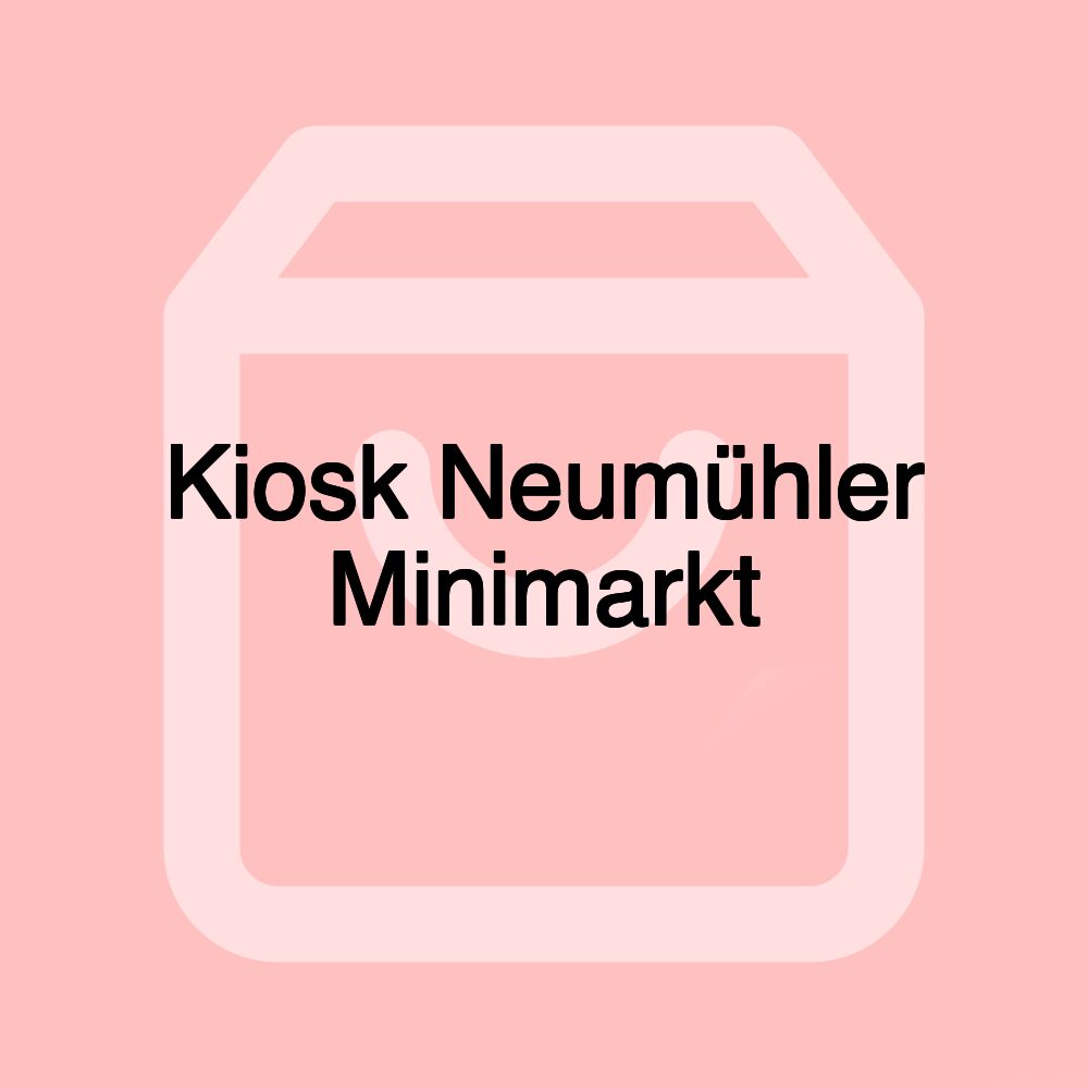 Kiosk Neumühler Minimarkt