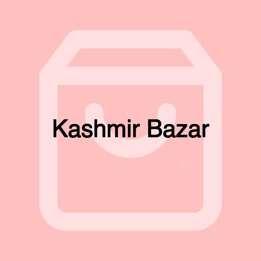 Kashmir Bazar