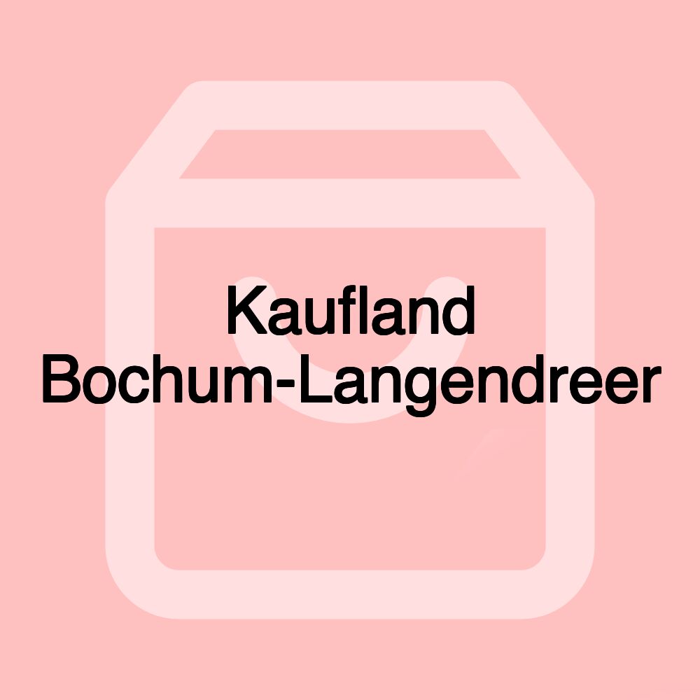 Kaufland Bochum-Langendreer