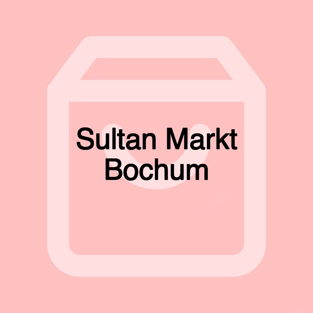 Sultan Markt Bochum