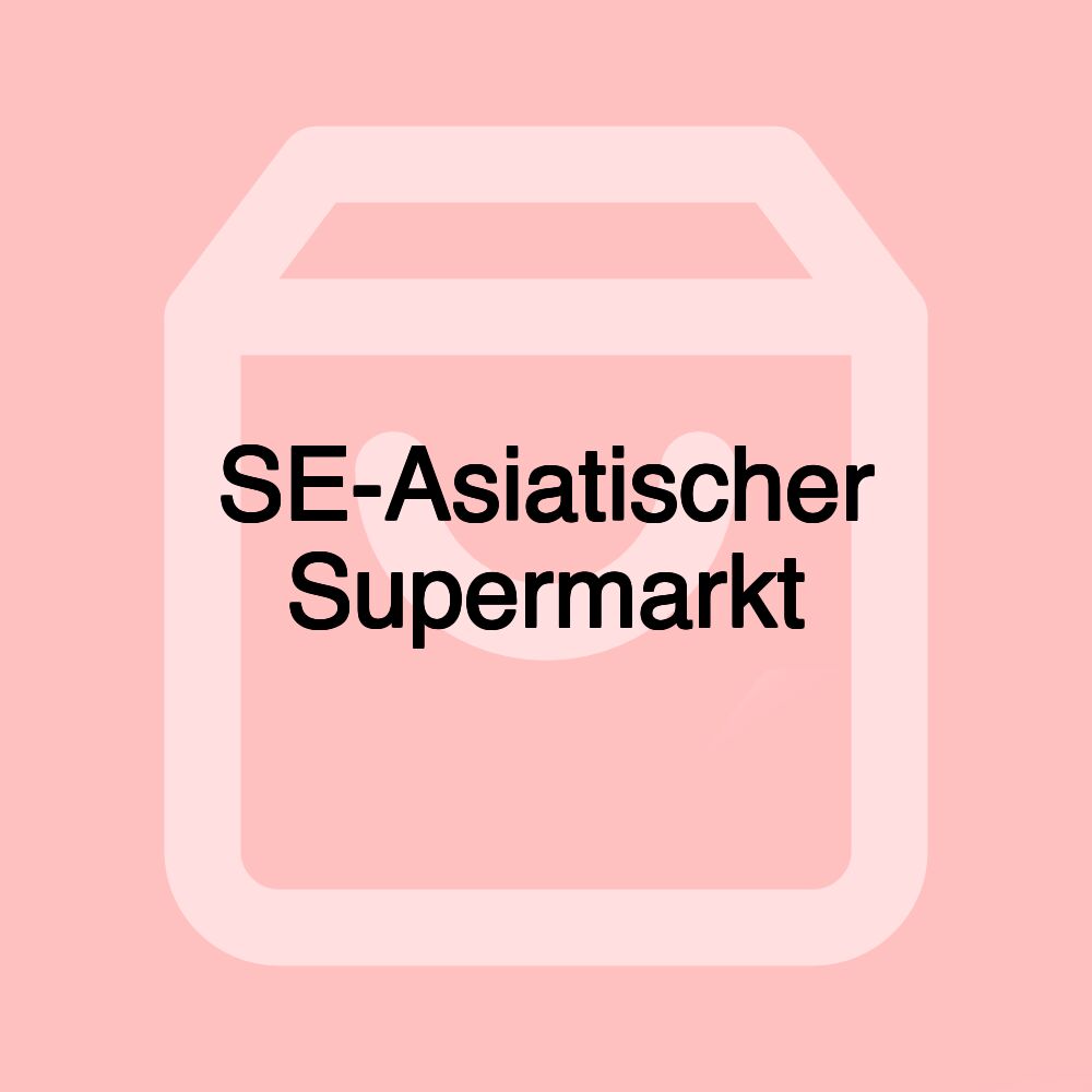 SE-Asiatischer Supermarkt