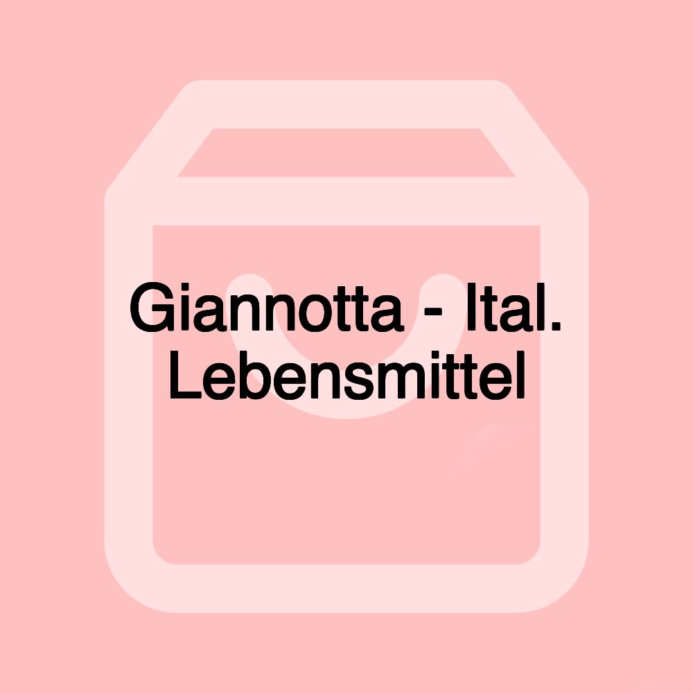 Giannotta - Ital. Lebensmittel