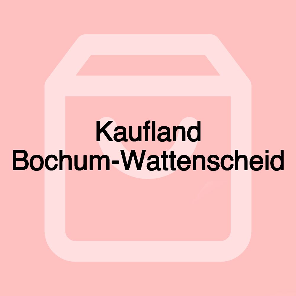 Kaufland Bochum-Wattenscheid