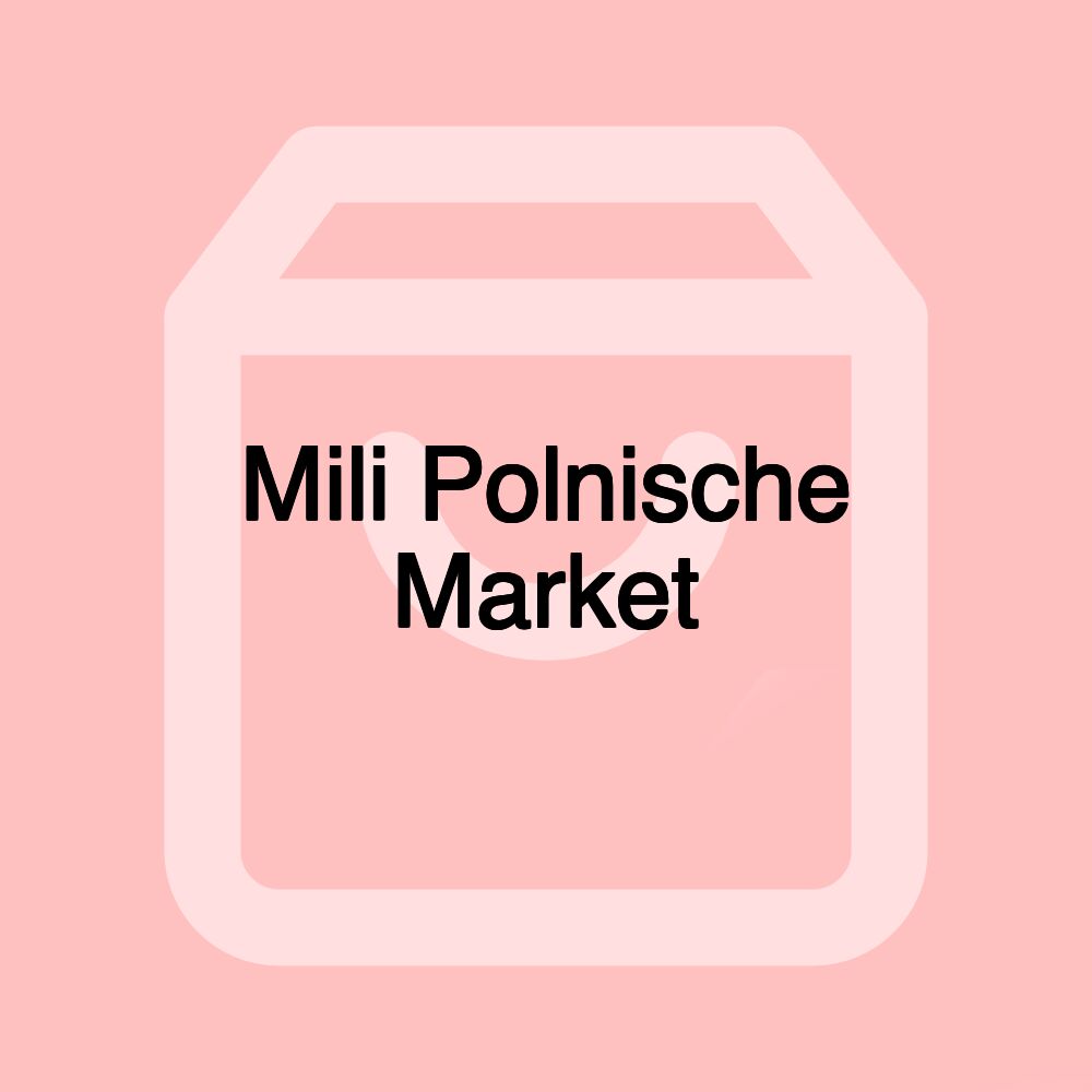 Mili Polnische Market