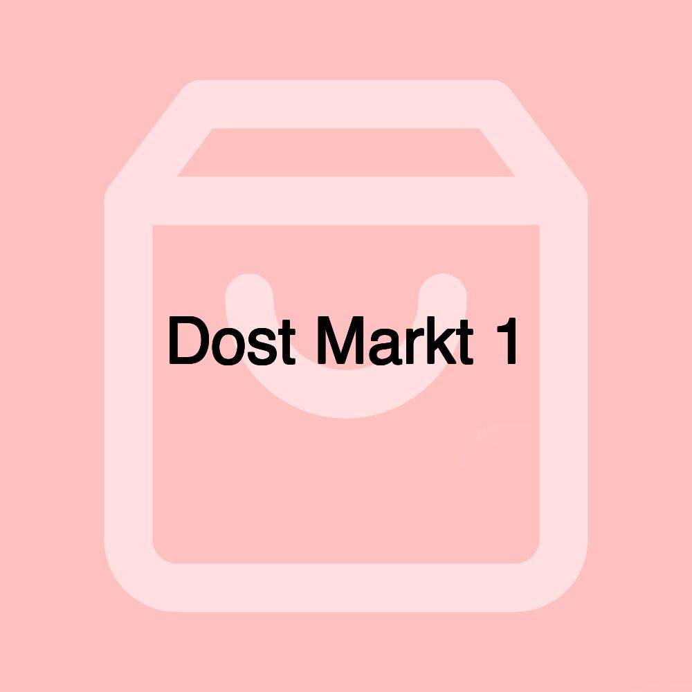 Dost Markt 1