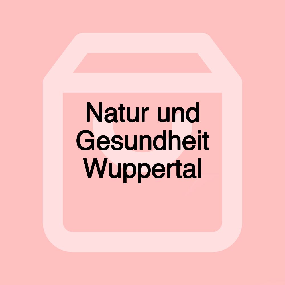 Natur und Gesundheit Wuppertal