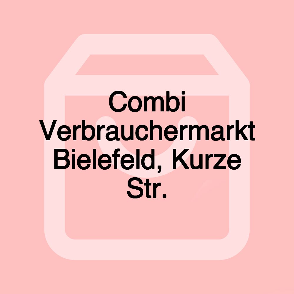 Combi Verbrauchermarkt Bielefeld, Kurze Str.