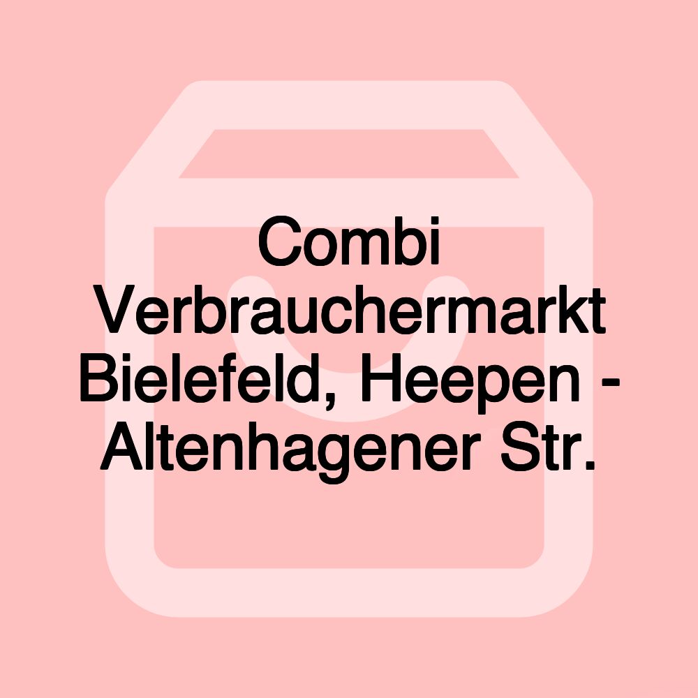 Combi Verbrauchermarkt Bielefeld, Heepen - Altenhagener Str.