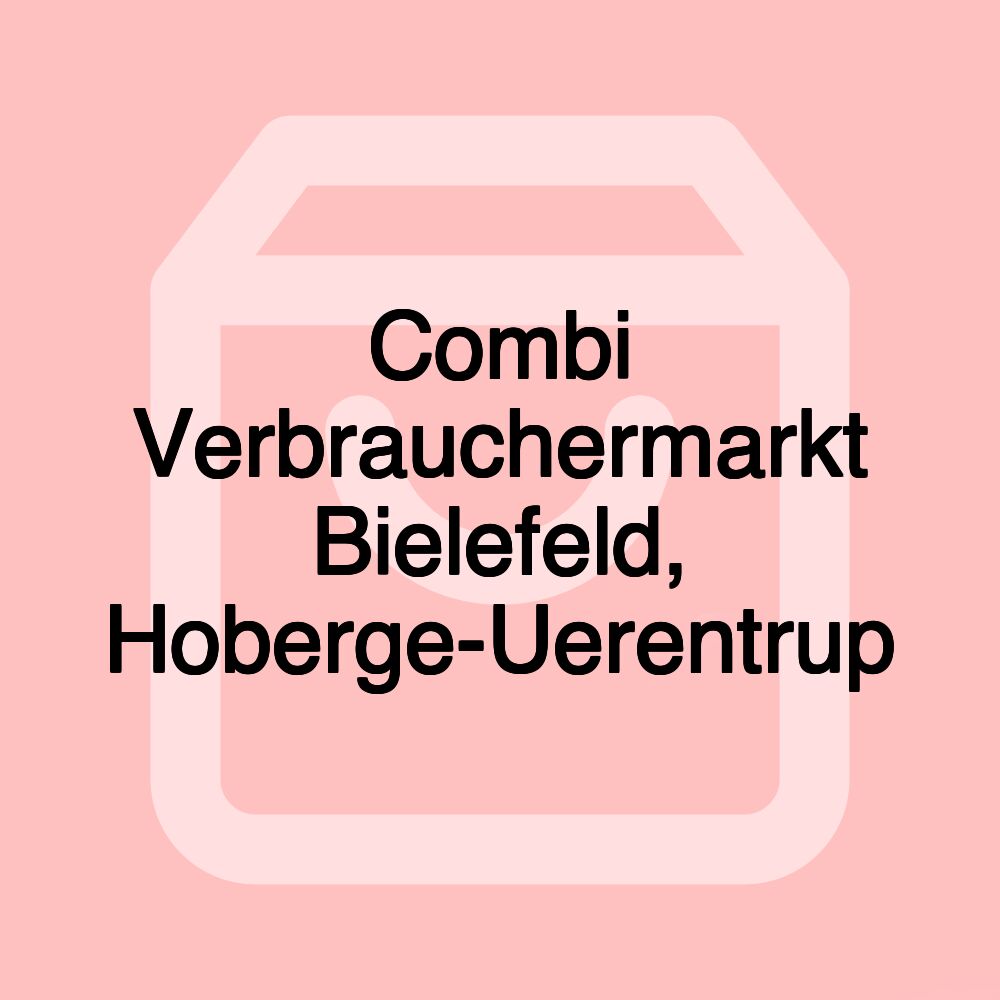 Combi Verbrauchermarkt Bielefeld, Hoberge-Uerentrup