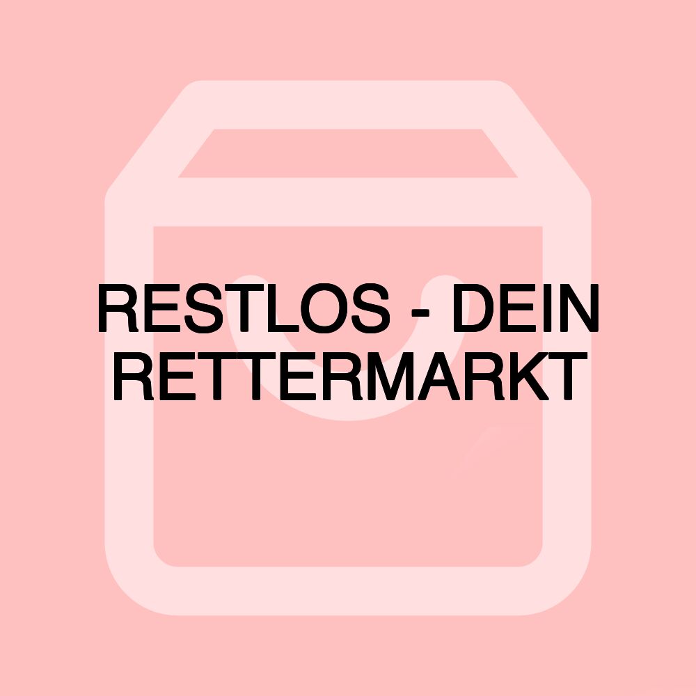 RESTLOS - DEIN RETTERMARKT