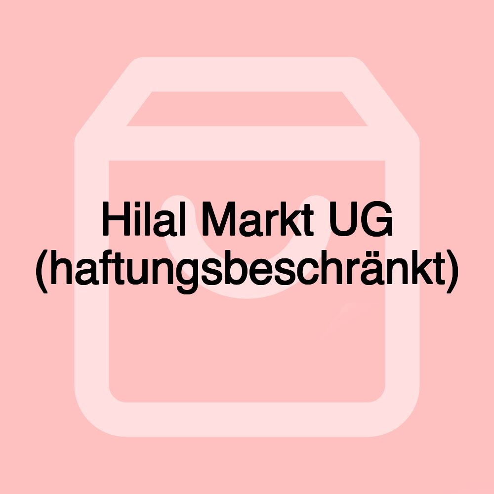 Hilal Markt UG (haftungsbeschränkt)