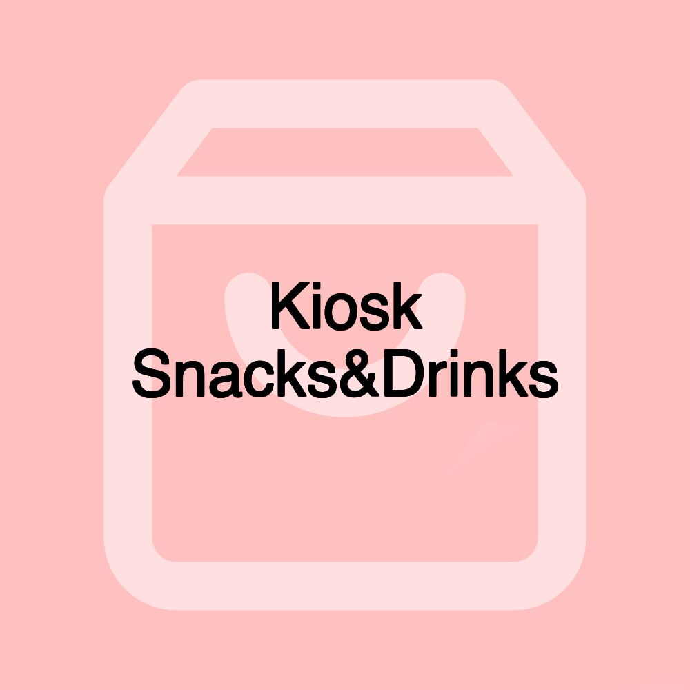 Kiosk Snacks&Drinks