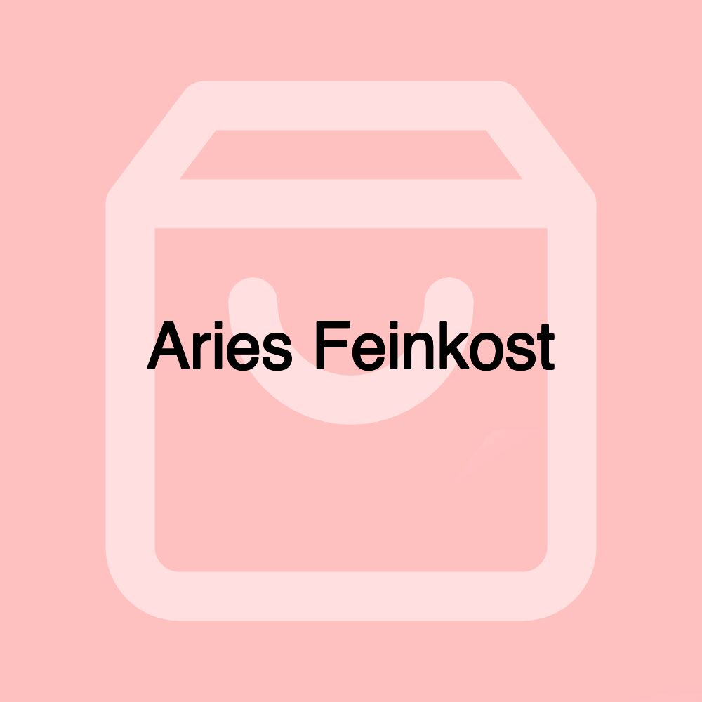 Aries Feinkost