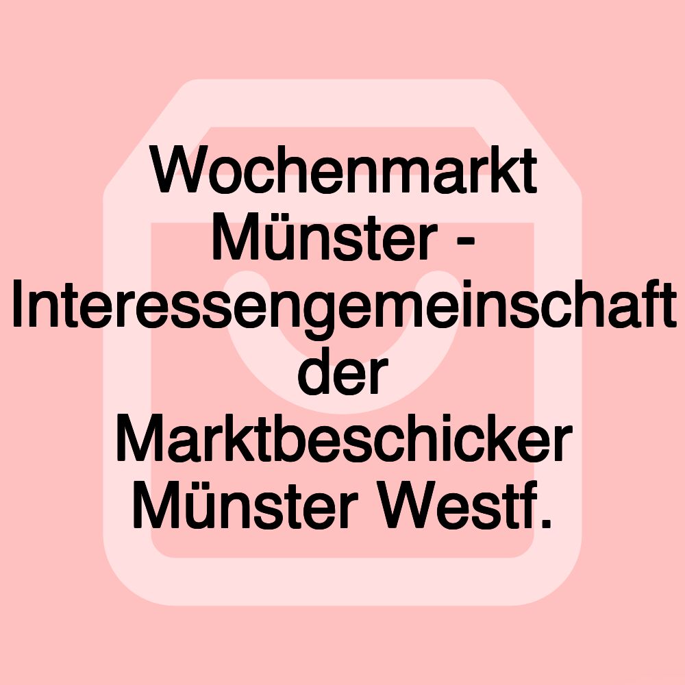 Wochenmarkt Münster - Interessengemeinschaft der Marktbeschicker Münster Westf.