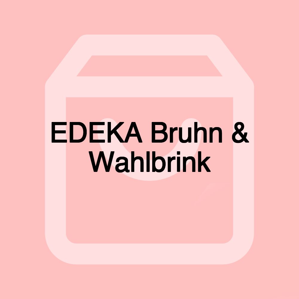 EDEKA Bruhn & Wahlbrink