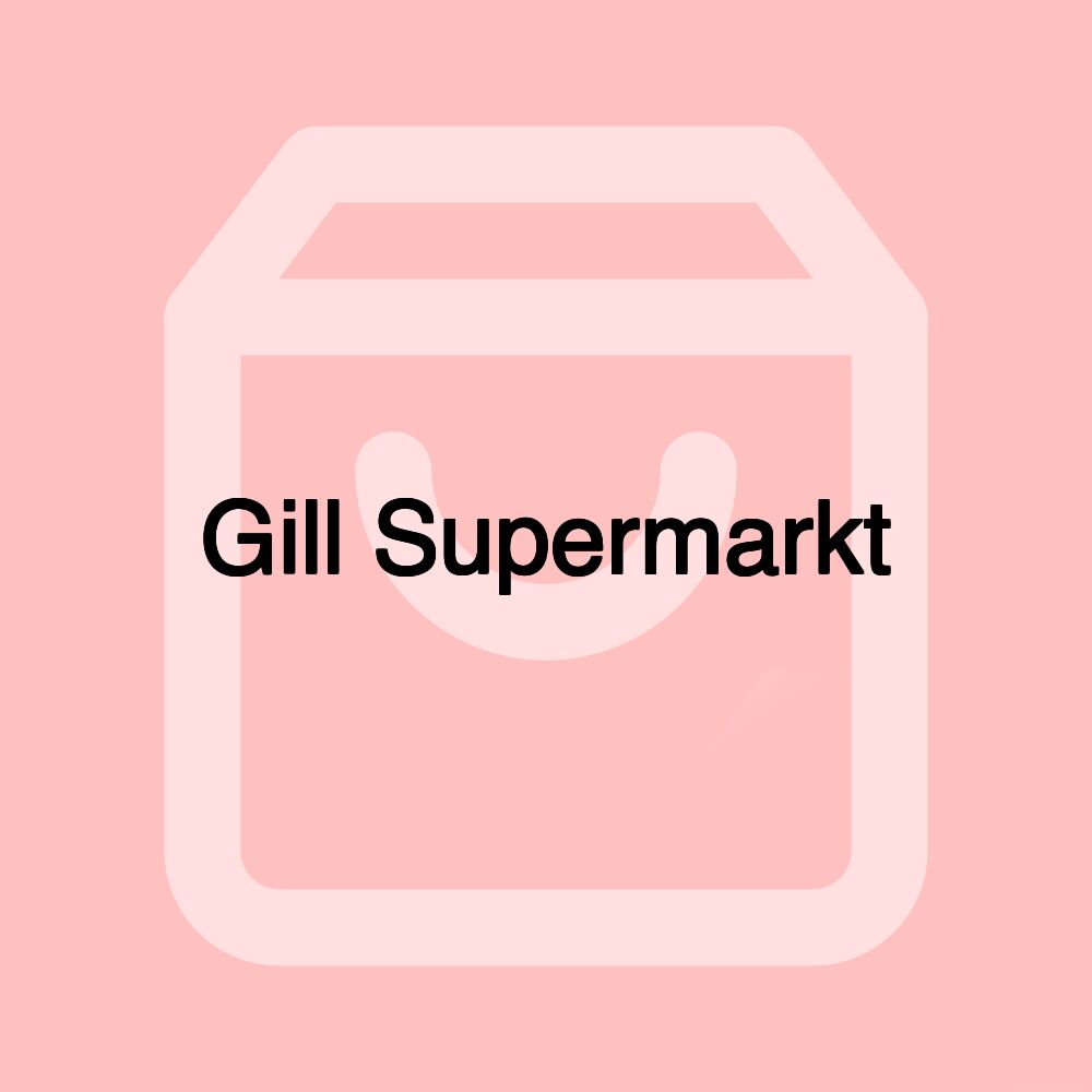 Gill Supermarkt