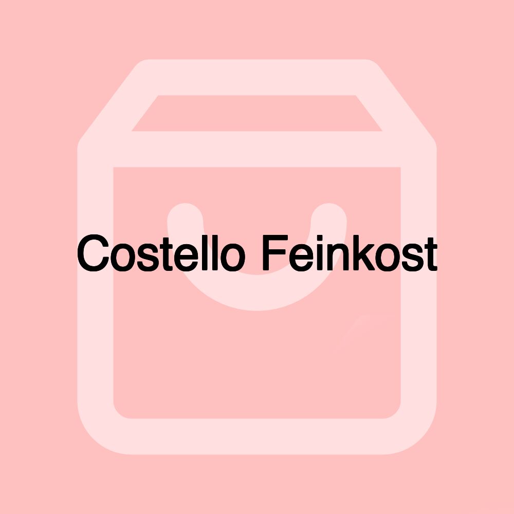 Costello Feinkost