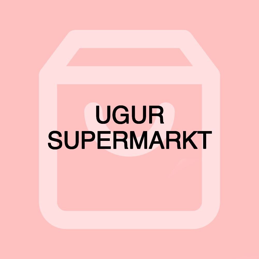 UGUR SUPERMARKT