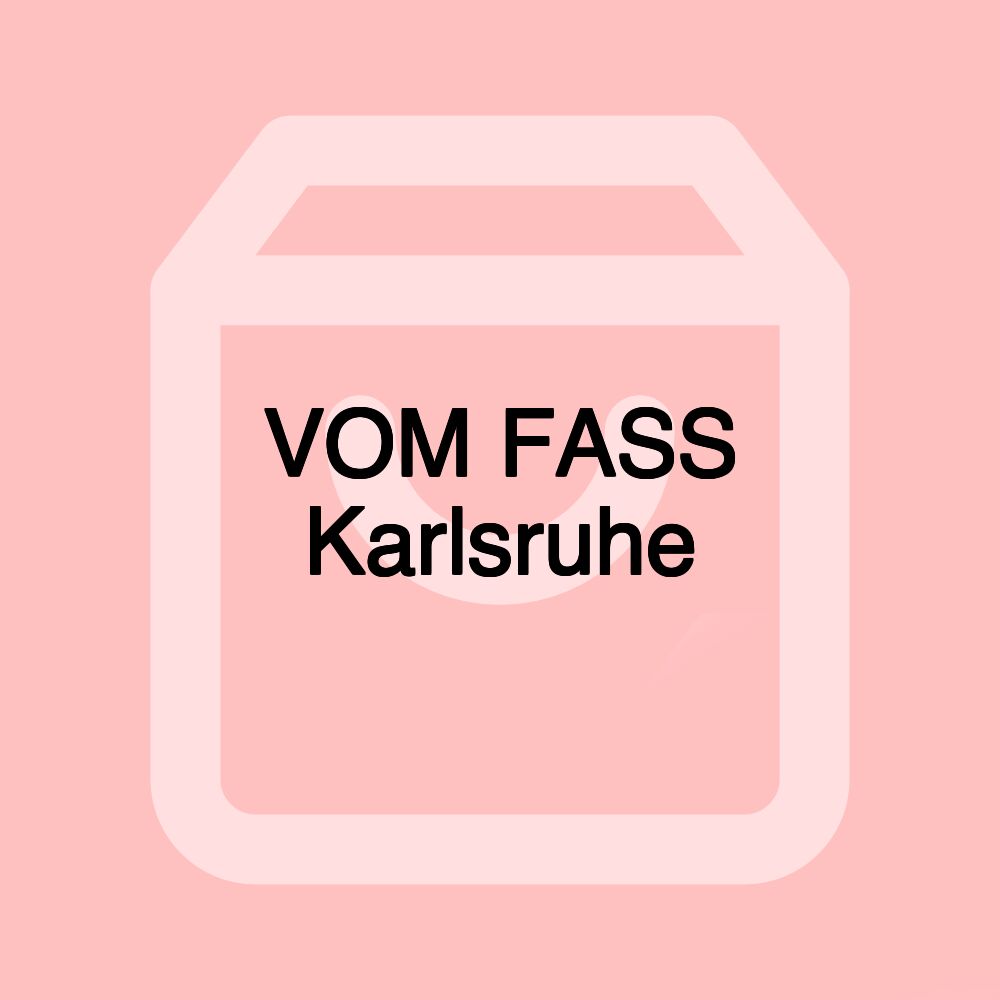 VOM FASS Karlsruhe