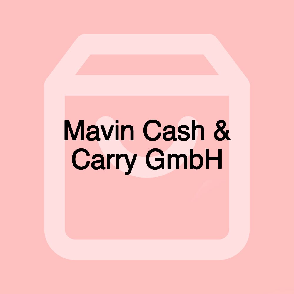 Mavin Cash & Carry GmbH