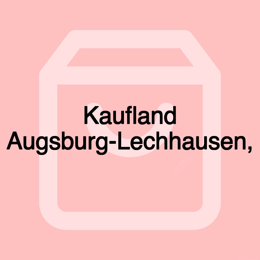 Kaufland Augsburg-Lechhausen,