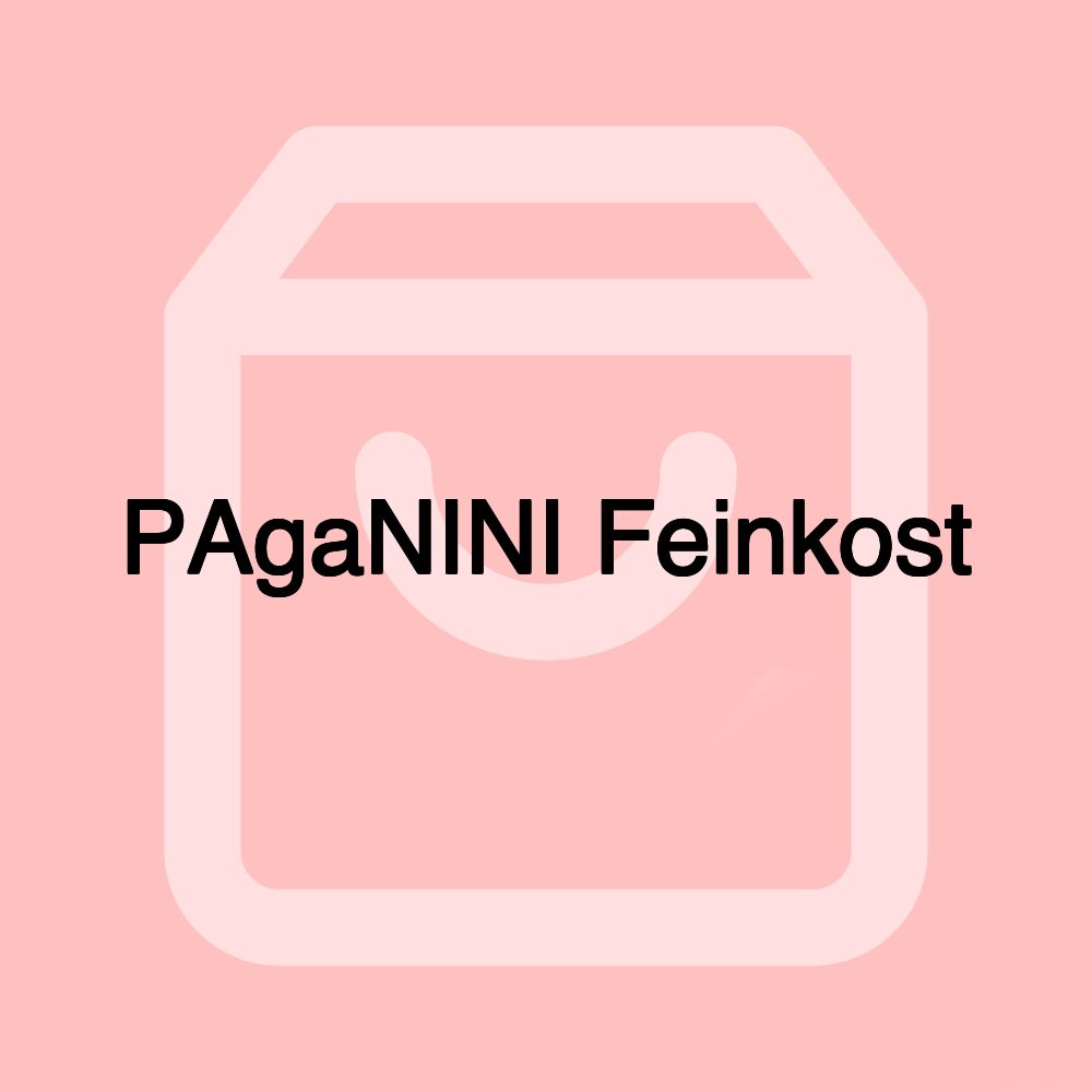 PAgaNINI Feinkost