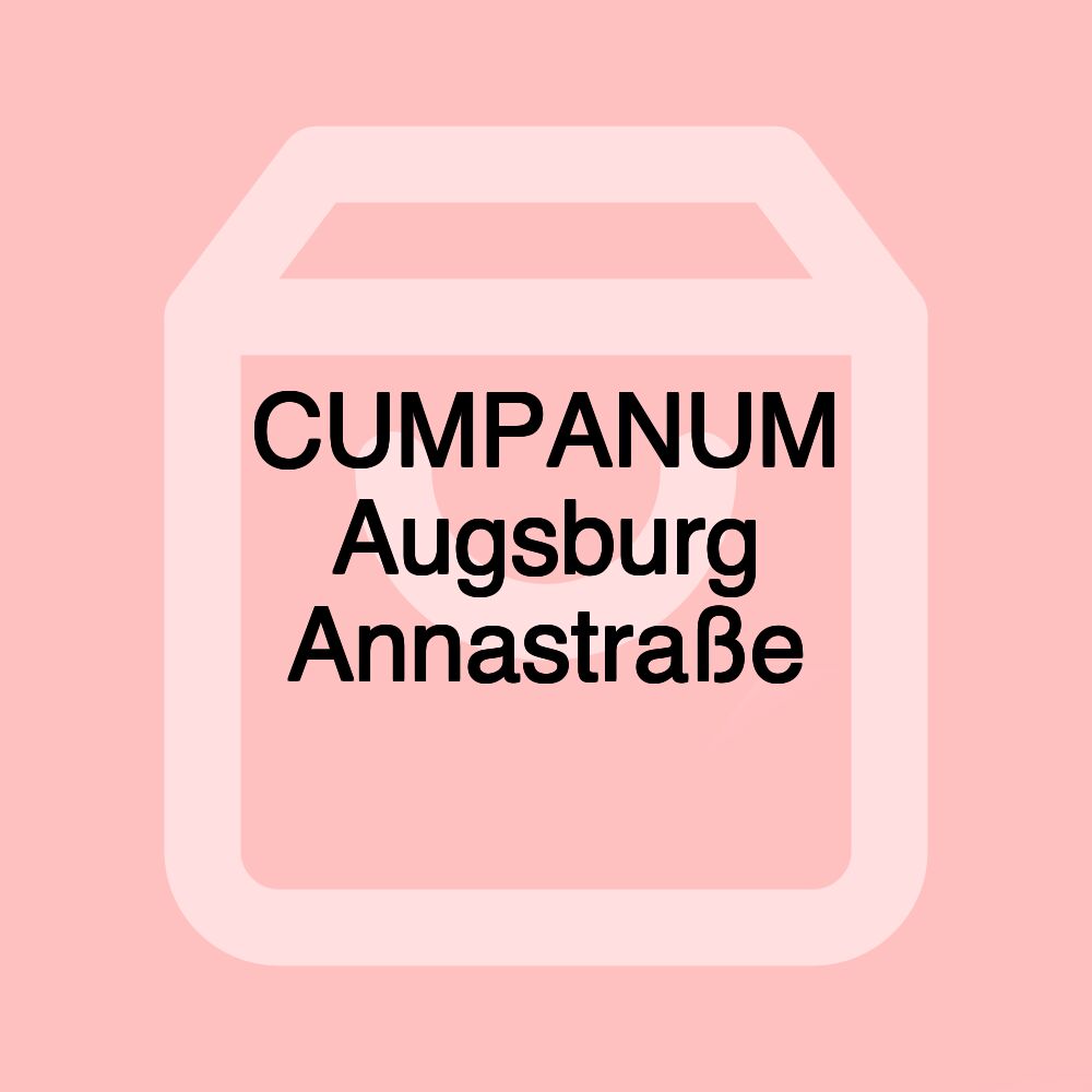 CUMPANUM Augsburg Annastraße