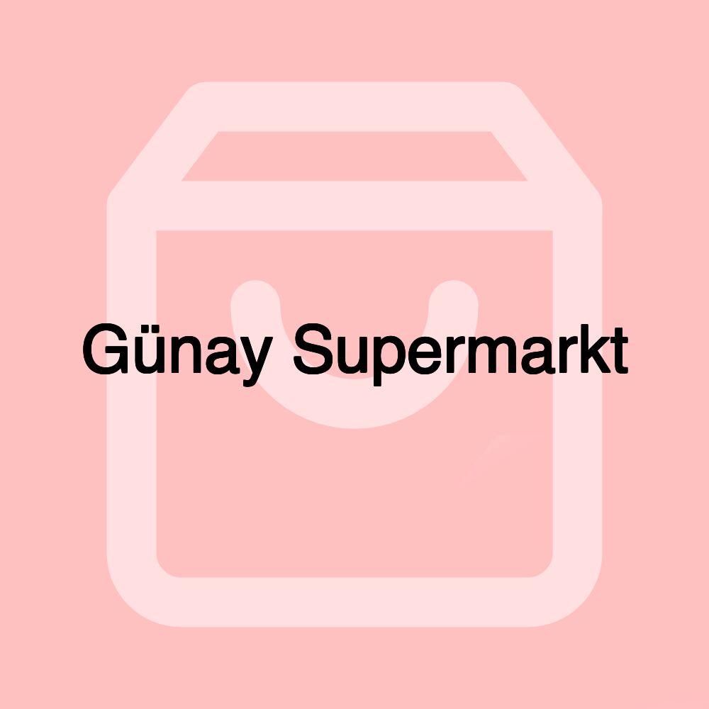 Günay Supermarkt