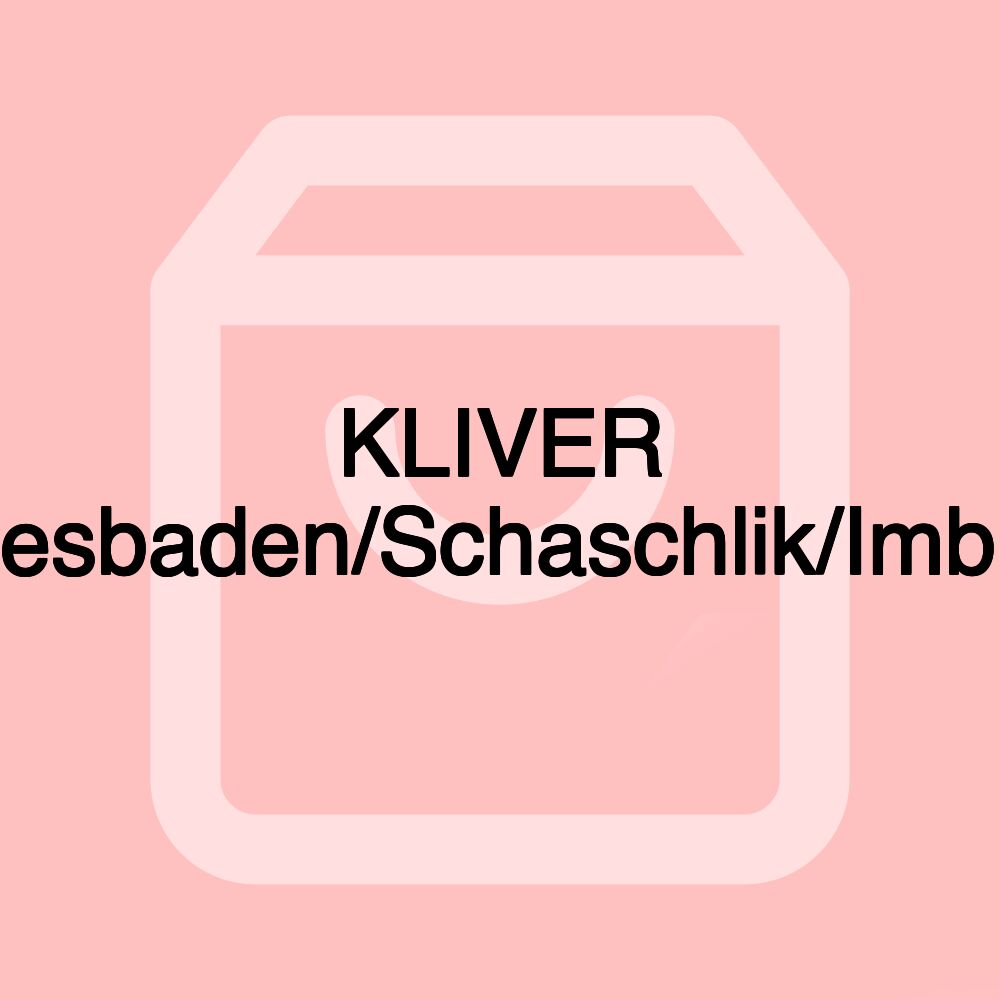 KLIVER Wiesbaden/Schaschlik/Imbiss