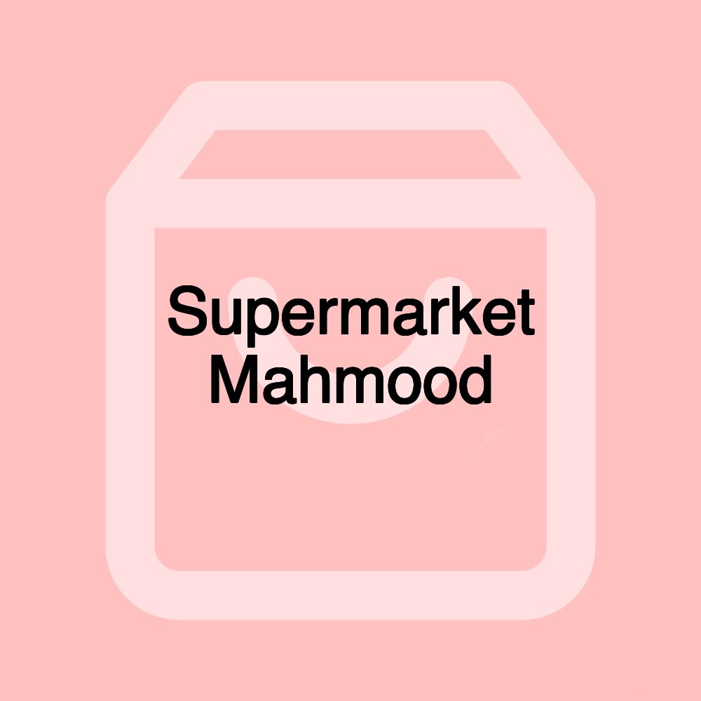 Supermarket Mahmood