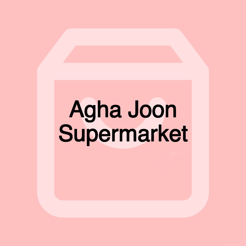 Agha Joon Supermarket