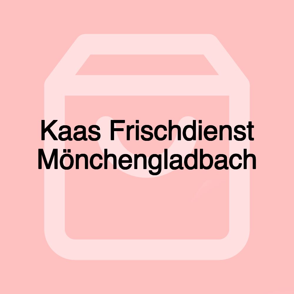 Kaas Frischdienst Mönchengladbach