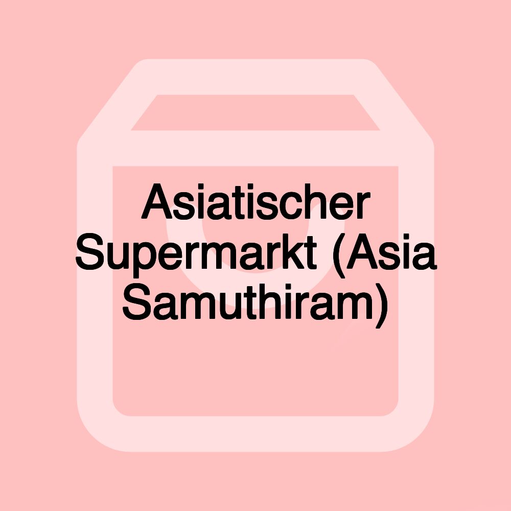 Asiatischer Supermarkt (Asia Samuthiram)