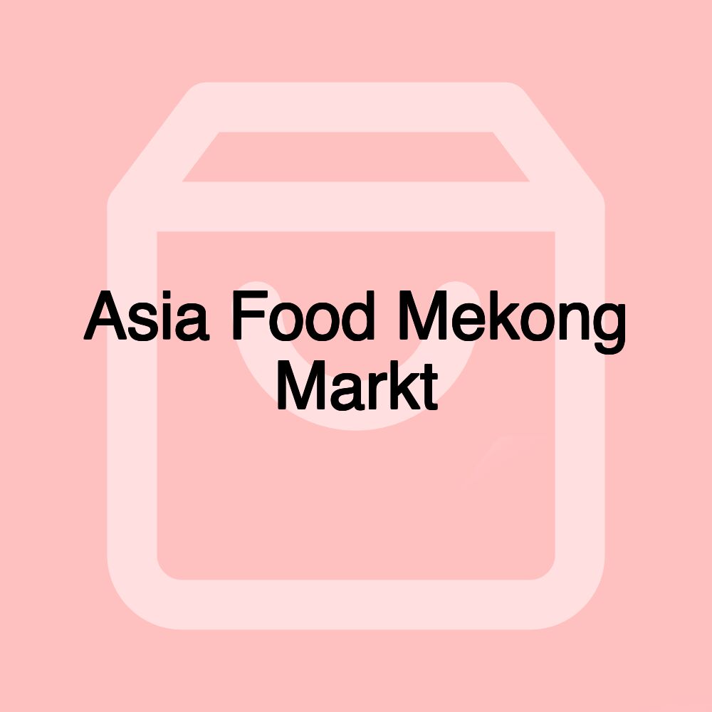 Asia Food Mekong Markt