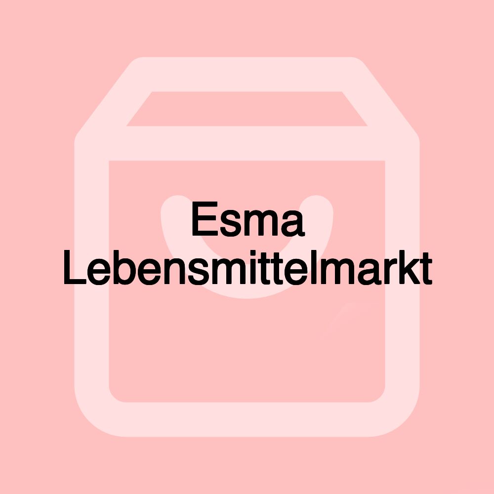 Esma Lebensmittelmarkt