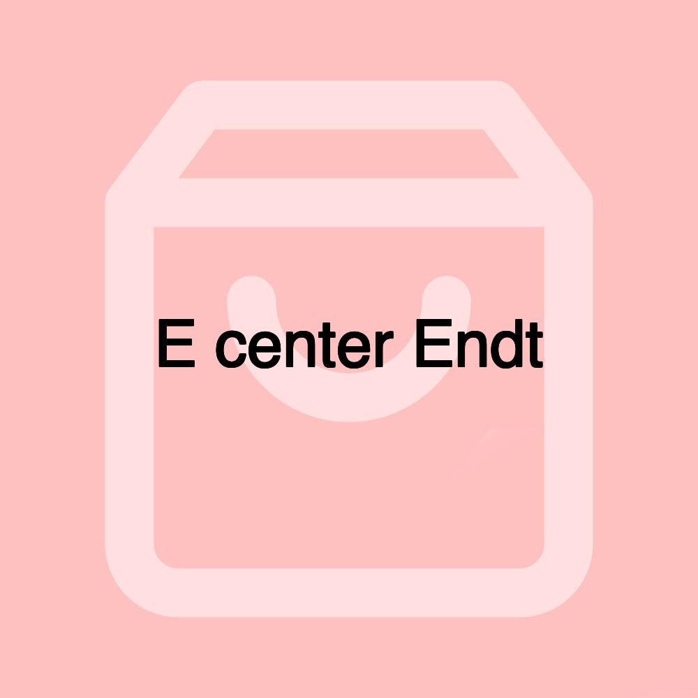 E center Endt