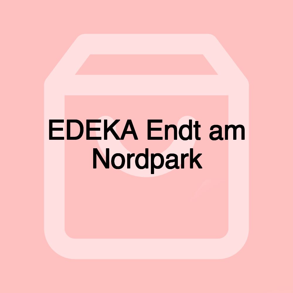 EDEKA Endt am Nordpark