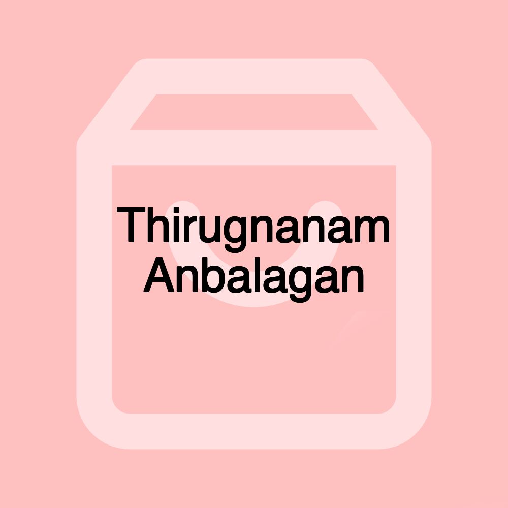 Thirugnanam Anbalagan